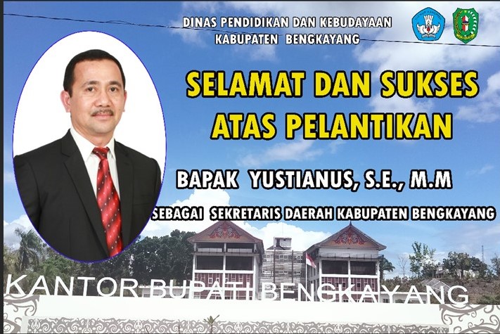 Selamat dan Sukses atas Pelantikan Bapak Yustianus, SE, MM sebagai Sekretaris Daerah Kabupaten Bengkayang